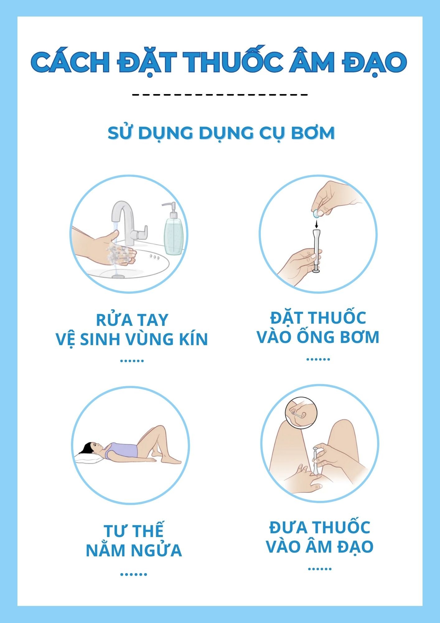 Hướng dẫn các bước tự sử dụng thuốc đặt âm đạo tại nhà bằng ống