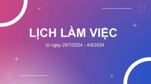 [Thông báo] Lịch làm việc từ 29/7/2024 – 4/8/20224