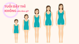 6 điều không nên làm ở tuổi dậy thì ở nữ